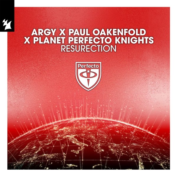 Argy x Paul Oakenfold x Planet Perfecto Knights - ResuRection (Extended Mix)