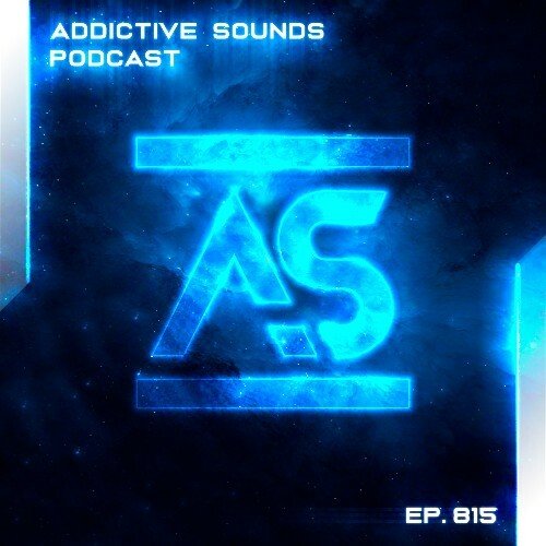 Addictive Sounds - Addictive Sounds Podcast 815 (06 March 2026)