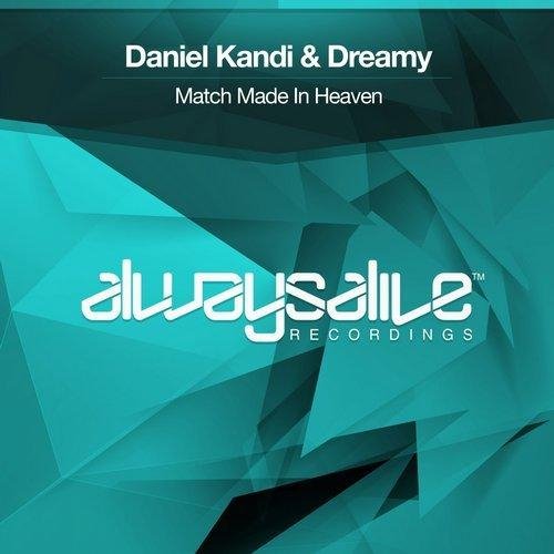 Daniel Kandi &amp; Dreamy - Match Made In Heaven (Extended Mix)
