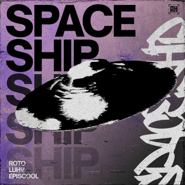 Luhv, Roto, Episcool - Space Ship