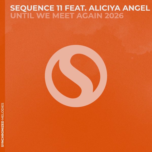 Sequence 11, Aliciya Angel - Until We Meet Again 2026