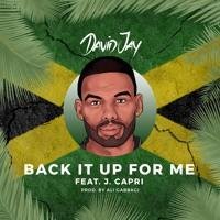 David Jay &amp; J. Capri - #Back It Up For Me (Reggae/Dancehall)