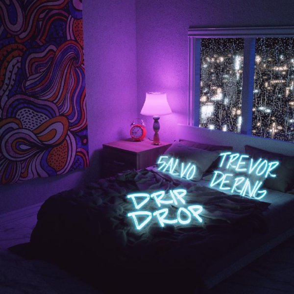 5ALVO &amp; Trevor Dering - Drip Drop