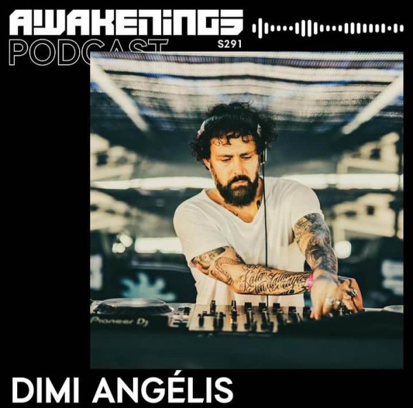 Dimi Angelis - Awakenings Podcast #291
