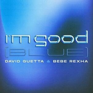 Bebe Rexha Feat. David Guetta - I'm Good (Blue)