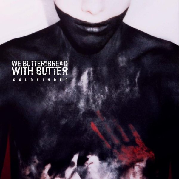 We Butter The Bread With Butter - Psycho