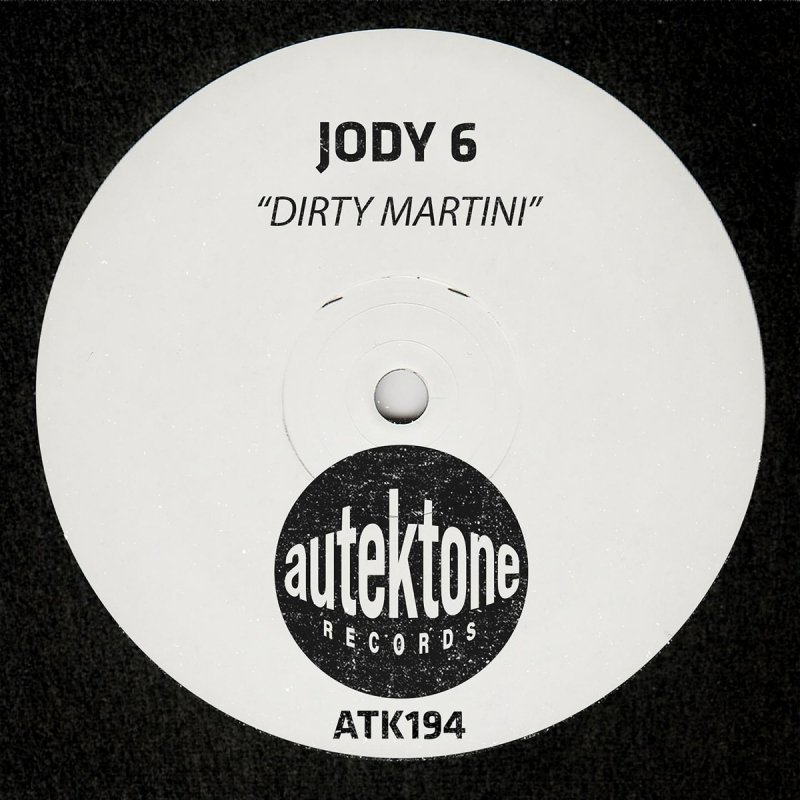Jody 6 - Dirty Martini (Original Mix)