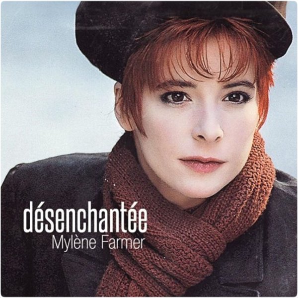 Mylène Farmer - Désenchantée