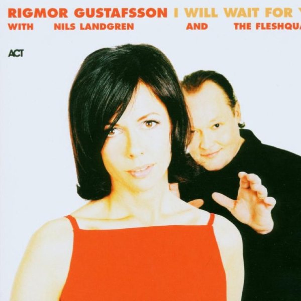 Rigmor Gustafsson With Nils Landgren - If You Go Away