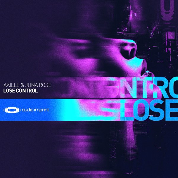 Akille &amp; Juna Rose - Lose Control (Original Mix)