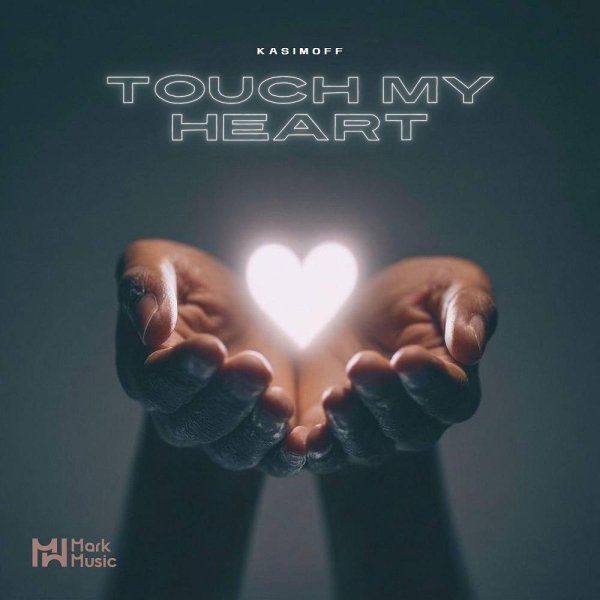 KASIMOFF - Touch My Heart