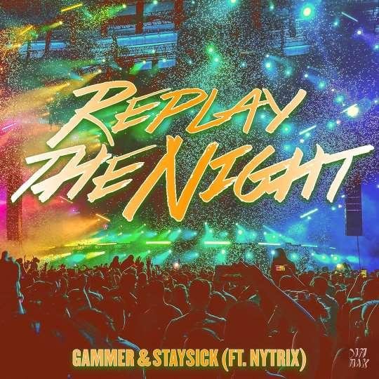 Gammer &amp; Staysick feat. Nytrix - Replay The Night (Extended Mix)