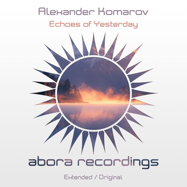 Alexander Komarov - Echoes of Yesterday (Extended Mix)