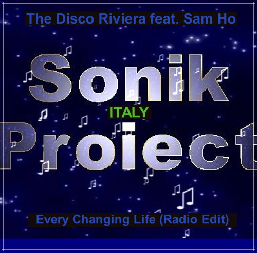The Disco Riviera feat. Sam Ho - Every Changing Life (Radio Edit)