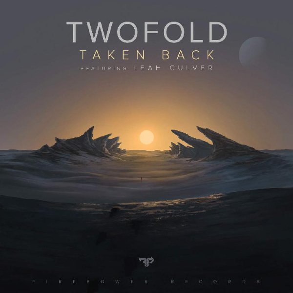 Twofold - Taken Back feat. Leah Culver