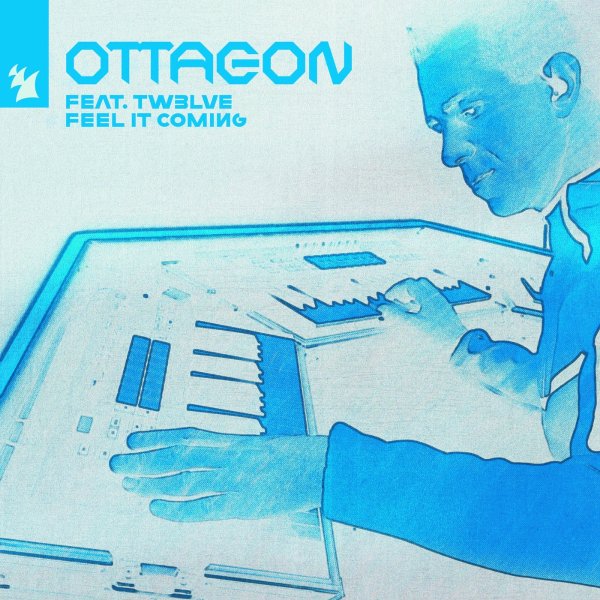 Giuseppe Ottaviani &amp; OTTAGON feat. TW3LVE - Feel It Coming