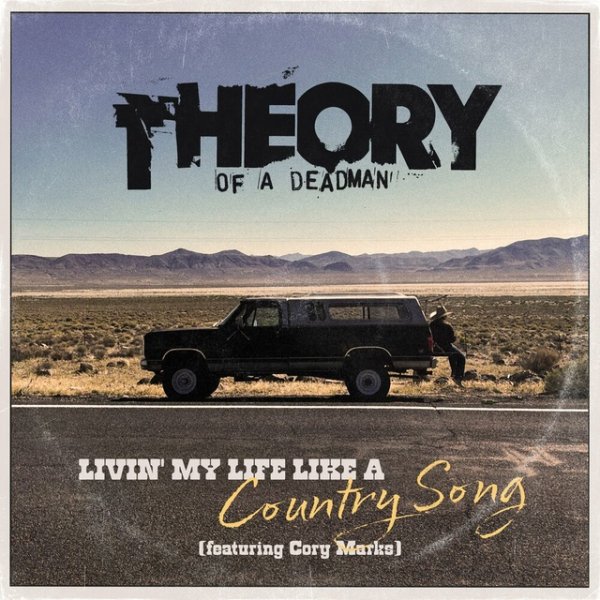 Theory Of A Deadman &amp; Cory Marks - Livin' My Life Like A Country Song