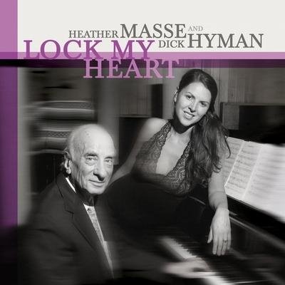 Dick Hyman  Heather Masse - Im Gonna Lock My Heart and Throw Away the Key