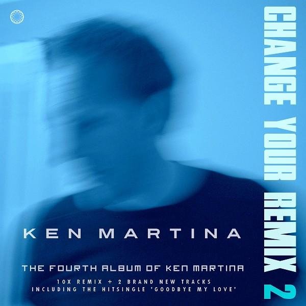 Ken Martina - Ken Martina - Change Your Remix 2 [Disc Image]