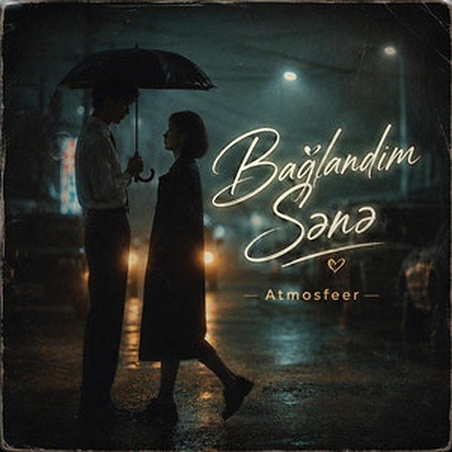 Atmosfeer - Bağlandım sənə