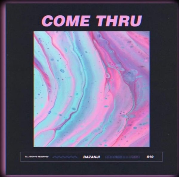 Bazanji - #Come Thru
