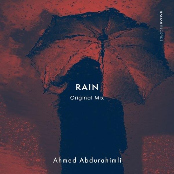 Ahmed Abdurahimli - Rain (Original Mix)