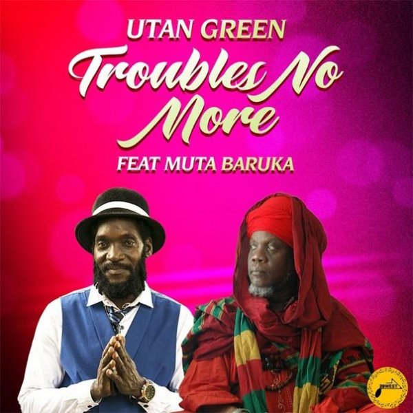 Utan Green &amp; Mutabaruka - Troubles No More
