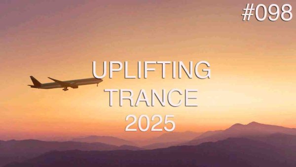 Trance Music - Uplifting Trance Mix #098  June 2025