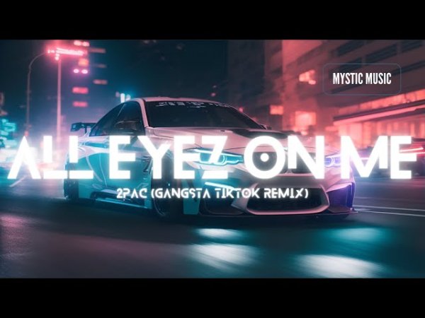 2Pac - All Eyes On Me (Tiktok Remix)