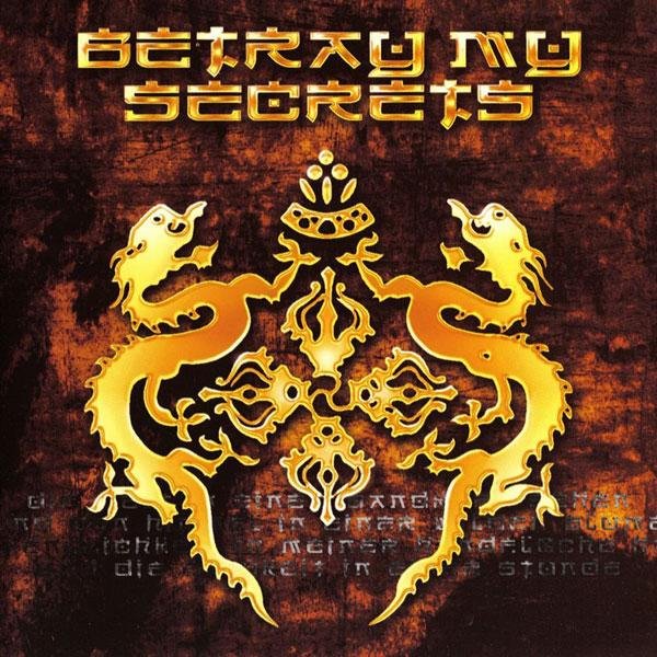 Betray My Secrets - Of Things Not Seen
