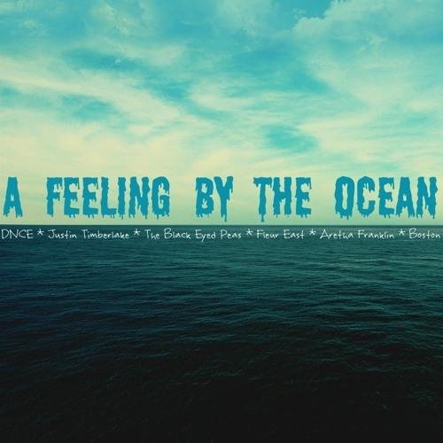 Dnce &amp; Justin Timberlake &amp; Fleur East &amp; Aretha Franklin &amp; Boston - #A Feeling By The Ocean