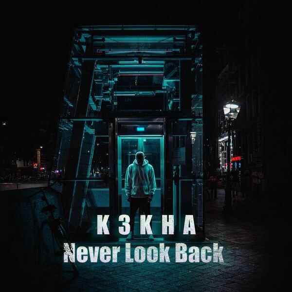 K3KHA - Never Look Back