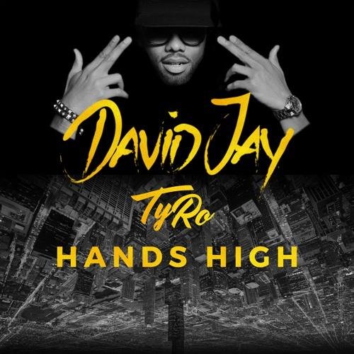 David Jay &amp; TyRo - #Hands High