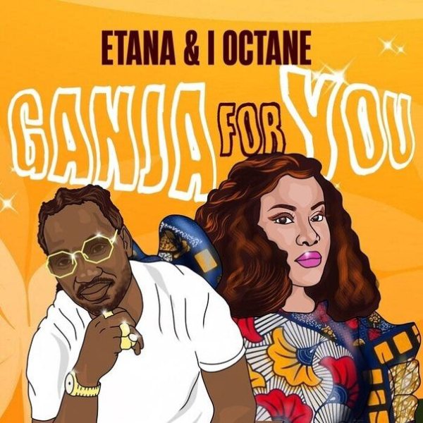 Etana &amp; I-Octane - Ganja For You