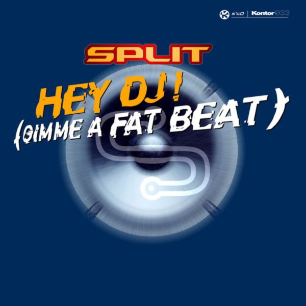 Split - Hey DJ! (Gimme A Fat Beat) (Split The Bass Mix)