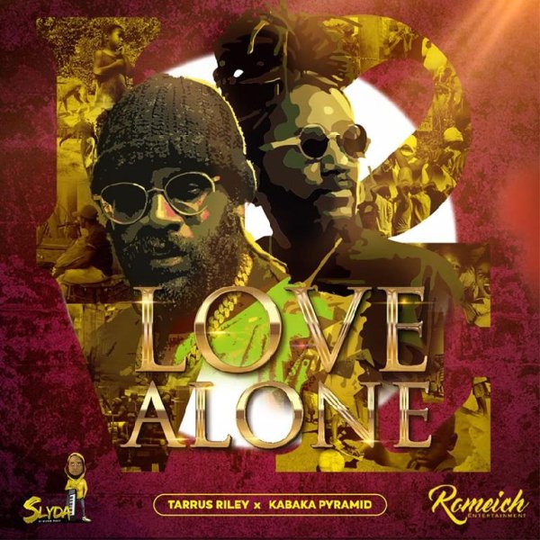 Tarrus Riley &amp; Kabaka Pyramid - Love Alone