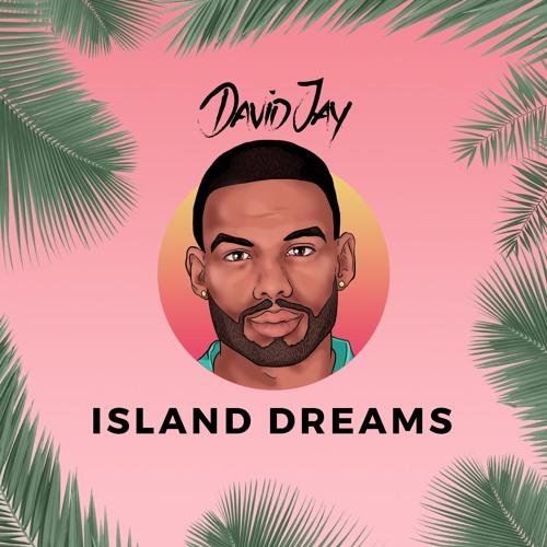 David Jay - #Island Dreams