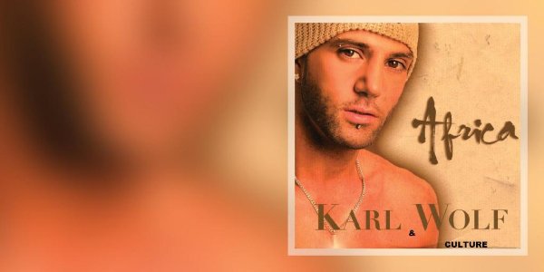 Karl Wolf &amp; Culture - #Africa (Reggae/Dancehall)