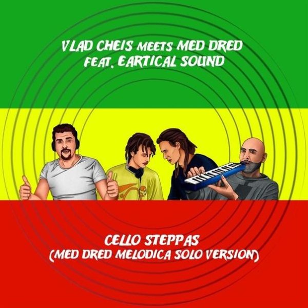 Vlad Cheis, Med Dred, Eartical Sound - Cello Steppas (Med Dred Melodica Solo Version)