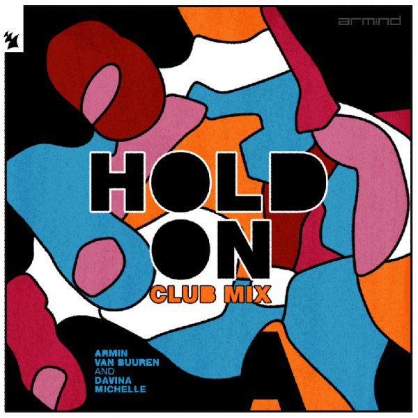 Armin van Buuren &amp; Davina Michelle - Hold On (Extended Club Mix)