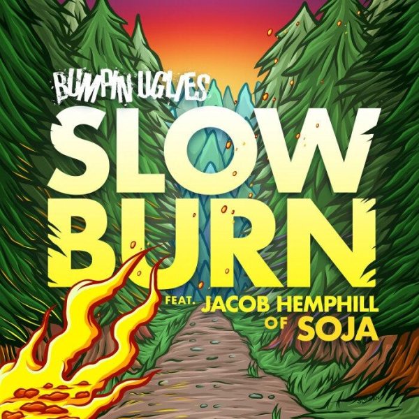 Bumpin Uglies &amp; Jacob Hemphill - Slow Burn