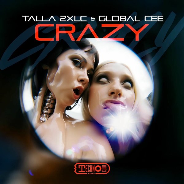 Talla 2XLC &amp; Global Cee - Crazy