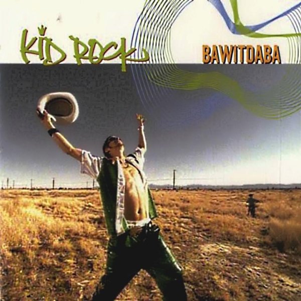 Kid Rock - Bawitdaba Album Version