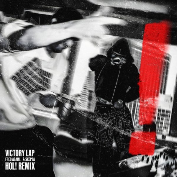 Fred again.. Skepta &amp; PlaqueBoyMax - Victory Lap (HOL Remix)