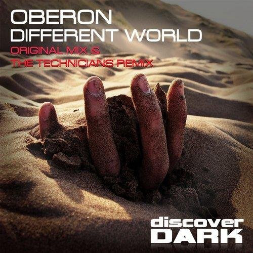 Oberon - Discover Dark, Different World The Technicians Remix