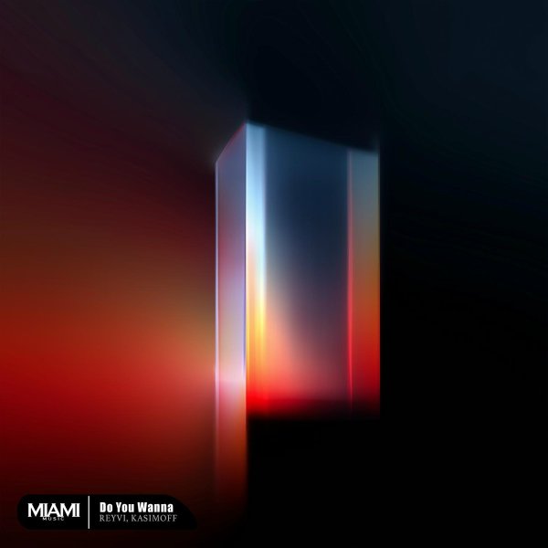 KASIMOFF/REYVI - Do You Wanna