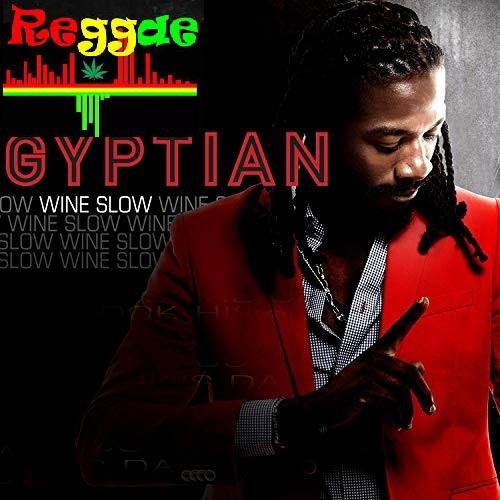 Gyptian - #Wine Slow (Reggae/Dancehall)