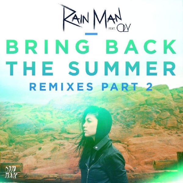 Rain Man - Bring Back The Summer Prismo Remix