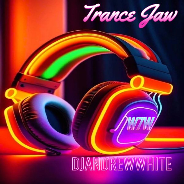 DJANDREWWHITE - TranceJaw 186