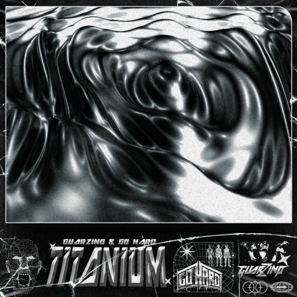 GuarZino, Go Hard - TITANIUM